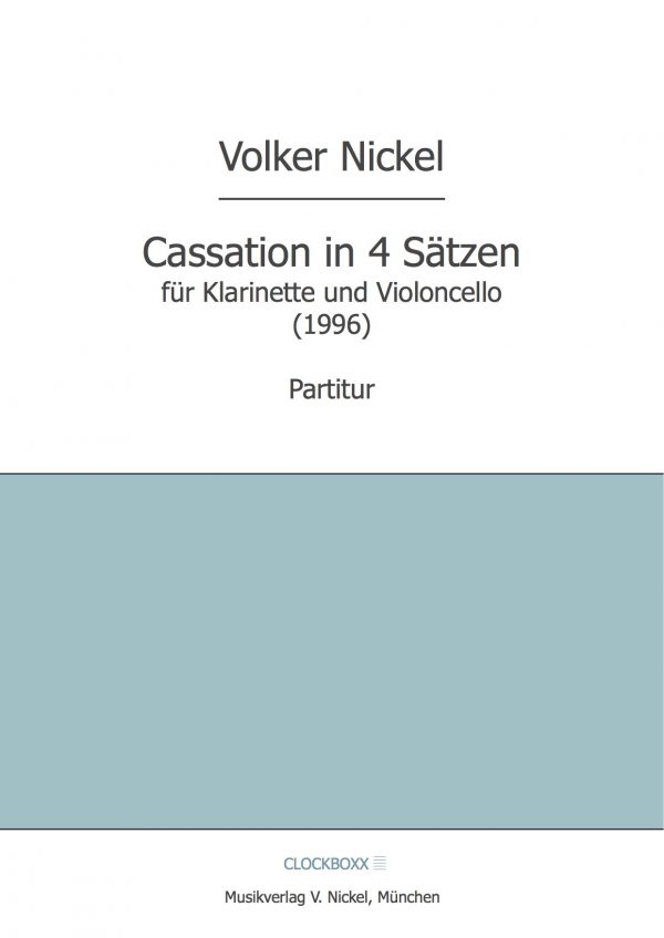 Nickel, Volker: Cassation in 4 Sätzen