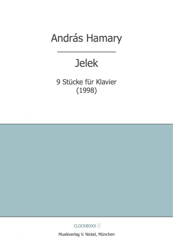 Hamary, András: Jelek 9 Stücke für Klavier