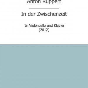 Ruppert, Anton: In der Zwischenzeit