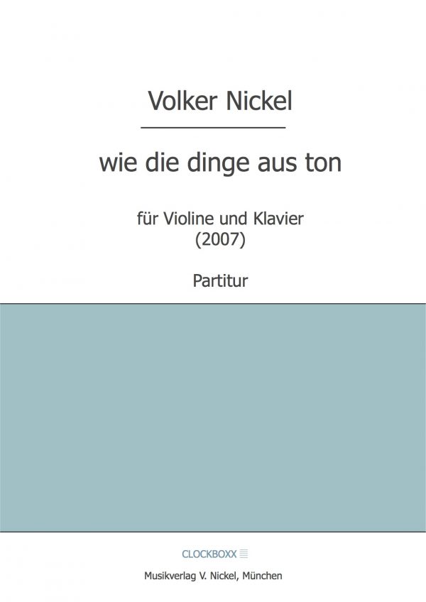 Nickel, Volker: wie die dinge aus ton