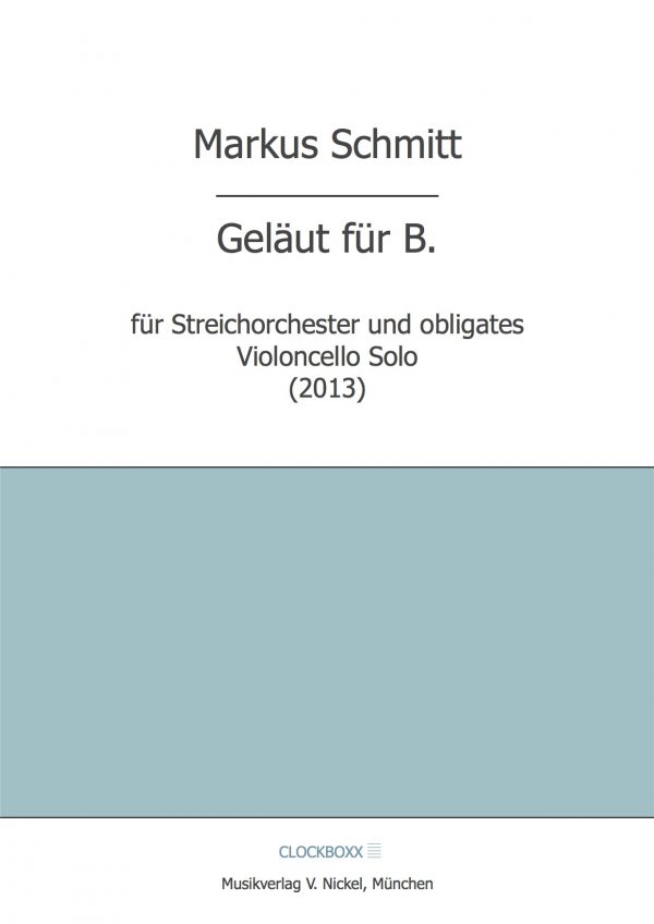Schmitt, Markus: Geläut für B. (Aufführungsmaterial)