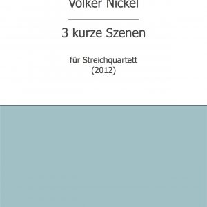 Nickel, Volker: 3 Kurze Szenen