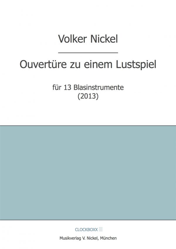 Nickel, Volker: Ouvertüre zu einem Lustspiel